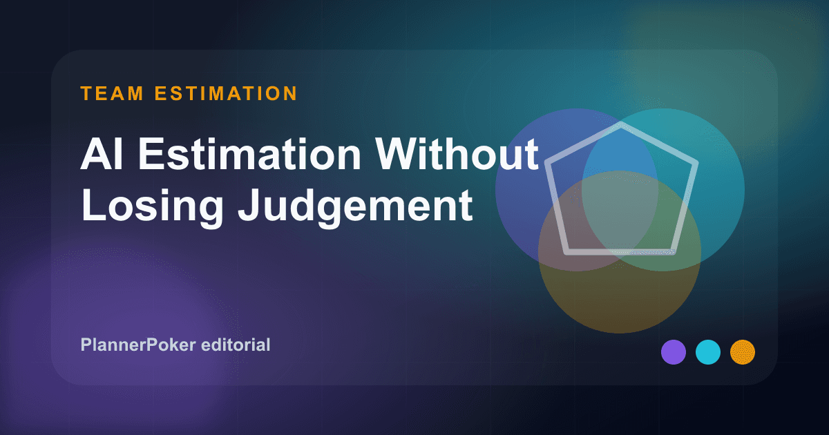 AI Estimation: A Practical Way to Use AI Without Losing Team Judgement